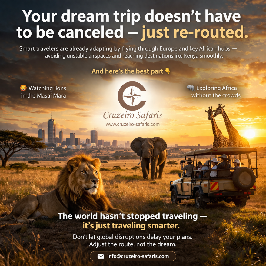 Realistic safari scene at sunset in Nairobi National Park with a lion resting in the foreground, an elephant and giraffes near a safari jeep, and Nairobi’s skyline in the background. Overlaid text promotes smart travel rerouting and highlights safari experiences, with the Cruzeiro Safaris logo centered.